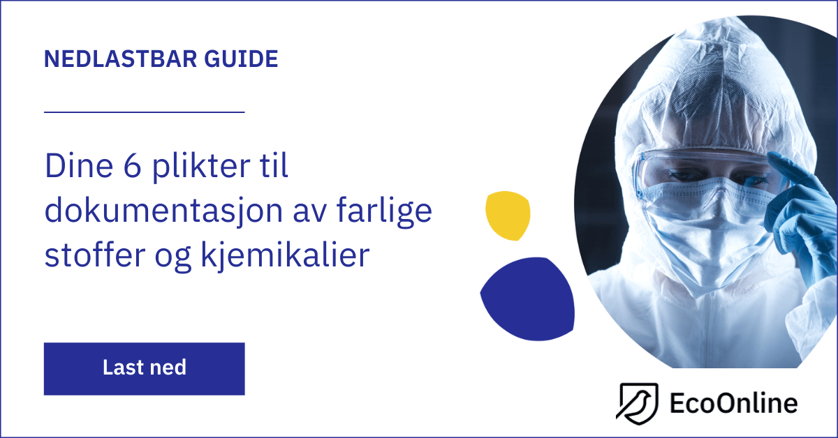 Dine 6 plikter til dokumentasjon av farlige stoffer og kjemikalier